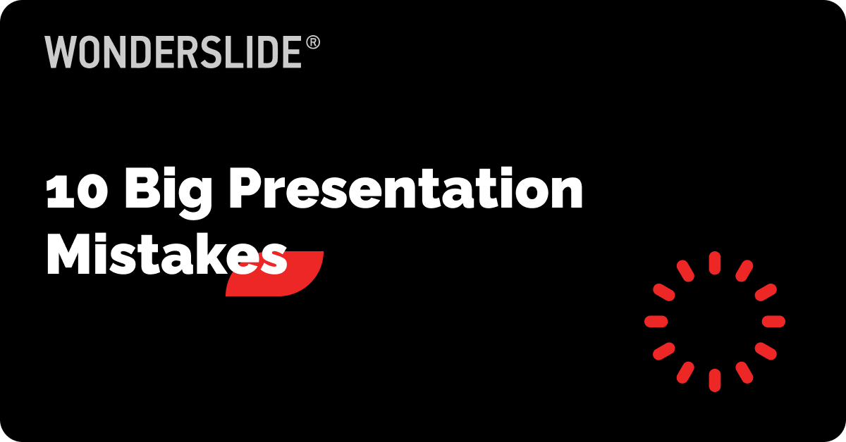 10 Big Presentation Mistakes
