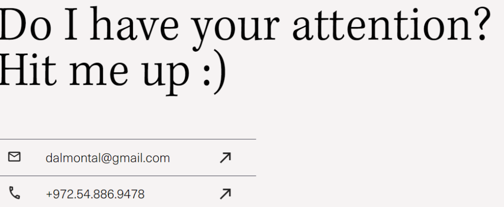 You should make it as easy as possible for potential employers or collaborators to get in touch with you, like in the this example.