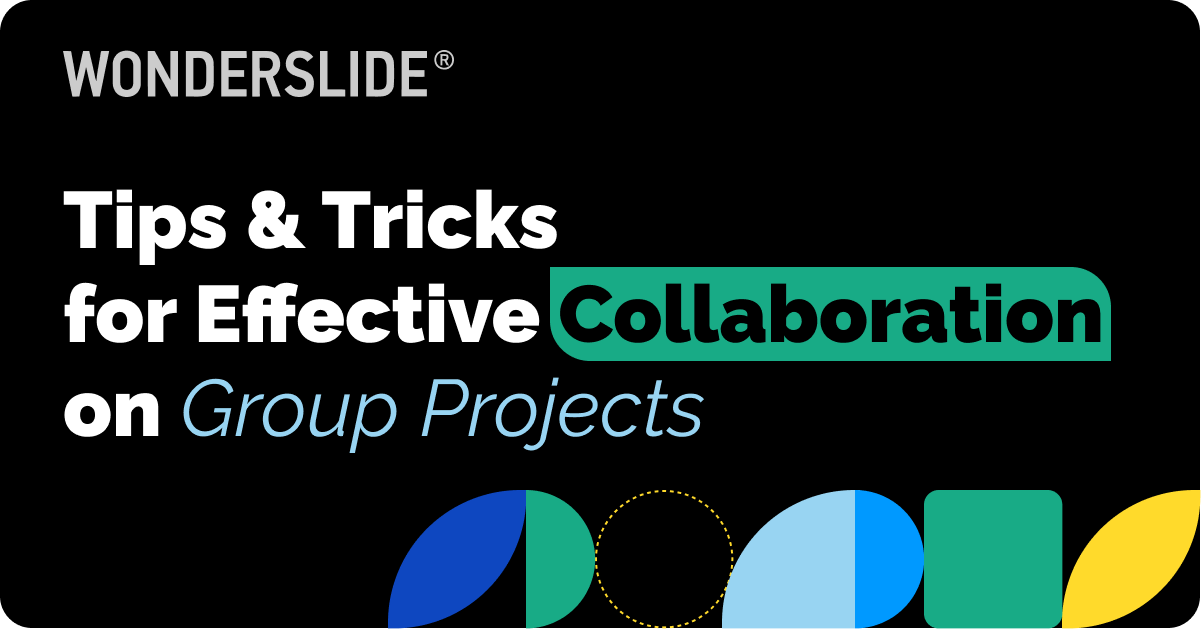 Tips and Tricks for Effective Collaboration on Group Projects