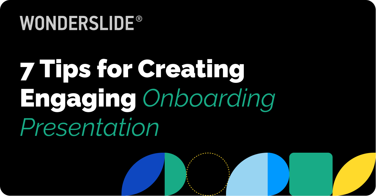 7 Tips for Creating Engaging Onboarding Presentation