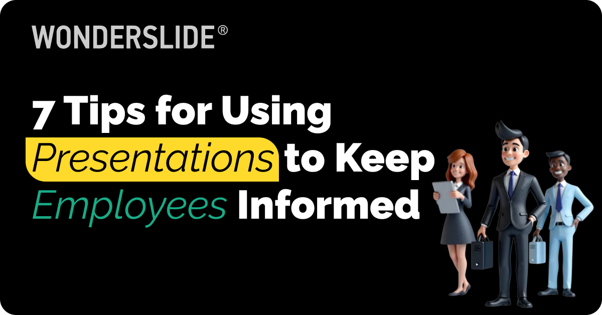 7 Tips for Using Presentations to Keep Employees Informed