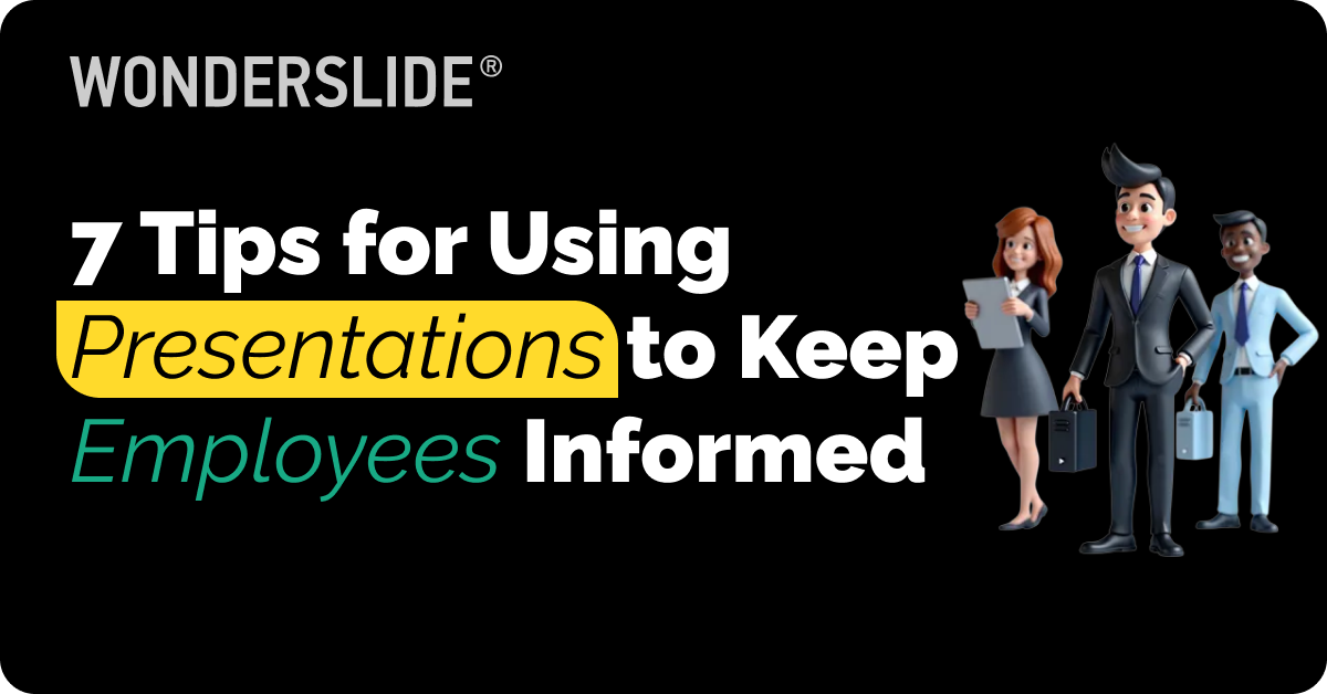 7 Tips for Using Presentations to Keep Employees Informed