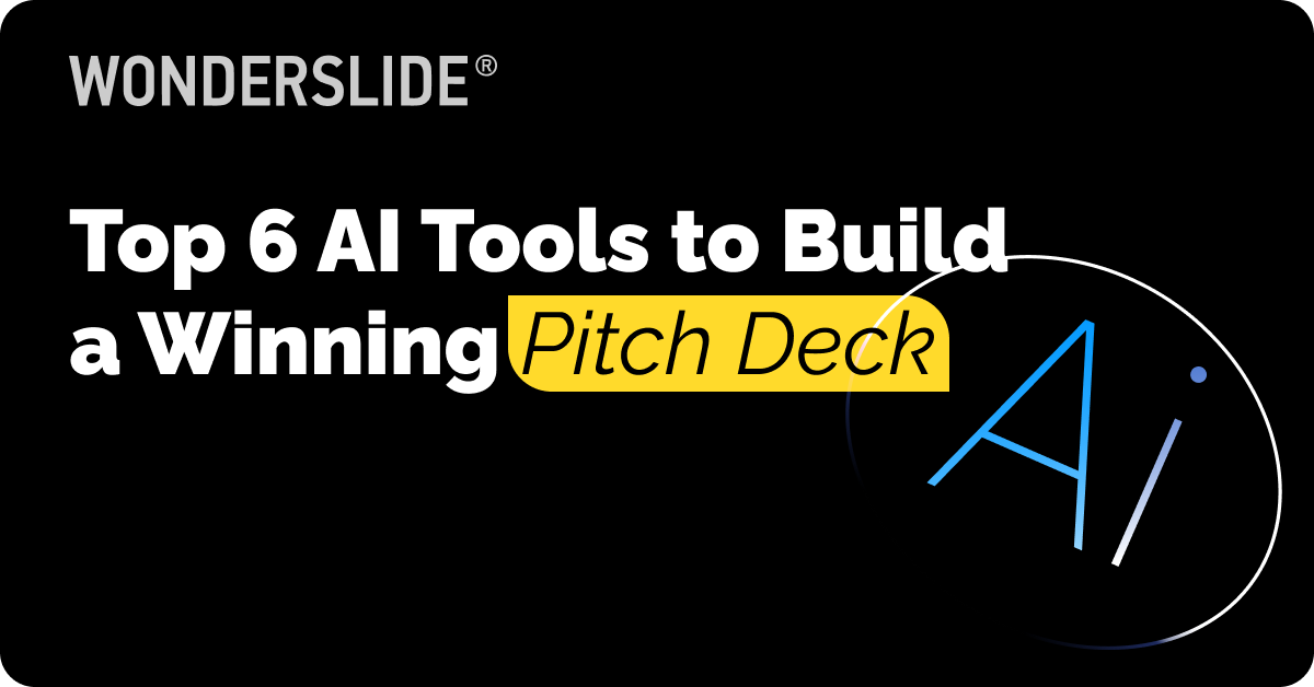 Top 6 AI Tools to Build a Winning Pitch Deck